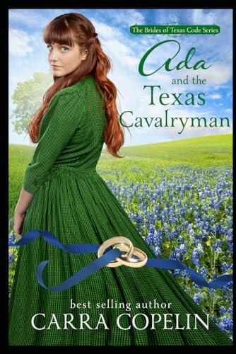 Ada and the Texas Cavalryman: The Brides of Texas Code Series