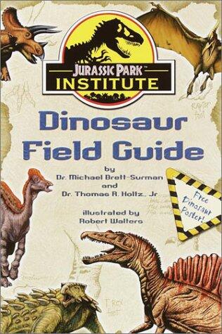 Jurassic Park Institute: Dinosaur Field Guide