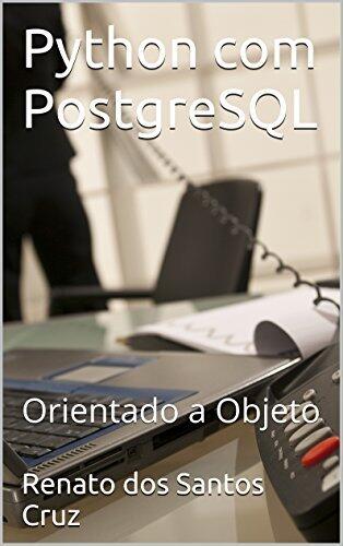 Python com PostgreSQL: Orientado a Objeto