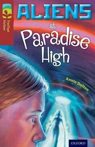 Oxford Reading Tree Treetops Fiction: Level 15 More Pack A: Aliens at Paradise High