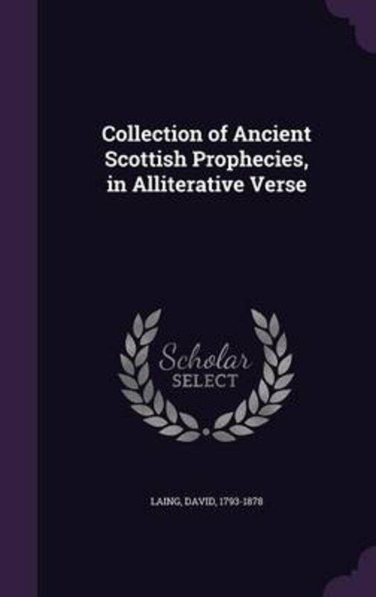 Collection of Ancient Scottish Prophecies, in Alliterative Verse