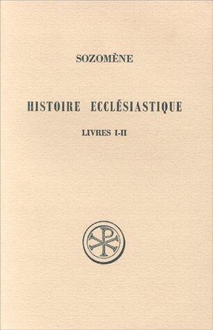 Histoire ecclésiastique, tome I : Livres I-II