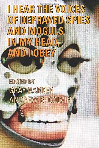 I Hear the Voices of Depraved Spies and Moguls in My Head, and I Obey: William Cooper's Extreme Book of Conspiracy