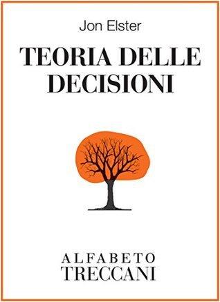 Teoria delle decisioni (Alfabeto Treccani)