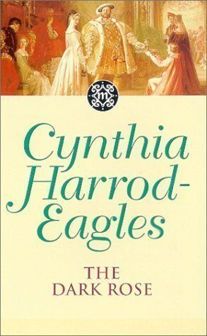 The Dark Rose: The Morland Dynasty, Book 2 by Harrod-Eagles, Cynthia New Edition