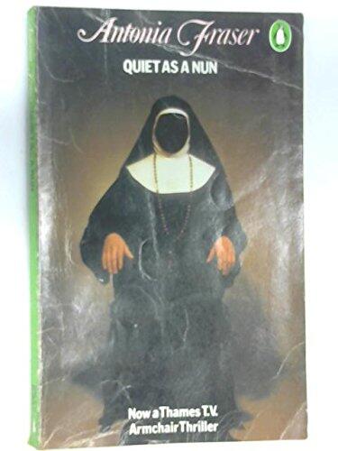 Quiet as a Nun