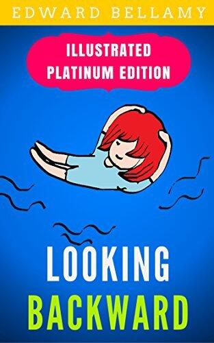 Looking Backward: Illustrated