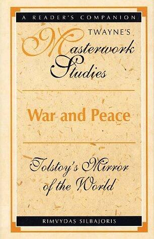 War and Peace: Tolstoy's Mirror of the World