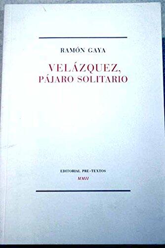 Velázquez, pájaro solitario ( Hispánicas)