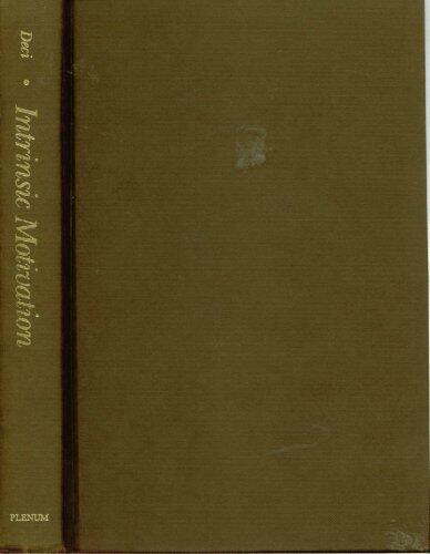 Intrinsic Motivation: Perspectives In Social Psychology; A Series Of Texts And Monographs, Edited By Elliot Aronson