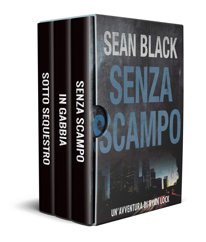 Serie Ryan Lock: I primi tre romanzi : Box set digitale: Sotto sequestro; In gabbia; Senza scampo (Serie di Ryan Lock)