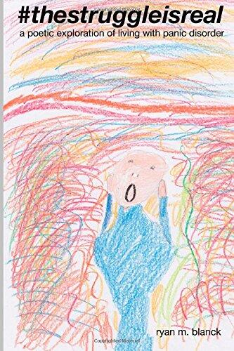 #TheStruggleIsReal: A Poetic Exploration of Living with Panic Disorder
