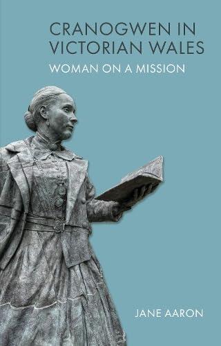 Cranogwen in Victorian Wales: Woman on a Mission