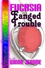 Fuchsia: Fanged Trouble