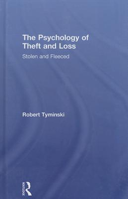 The Psychology of Theft and Loss: Stolen and Fleeced