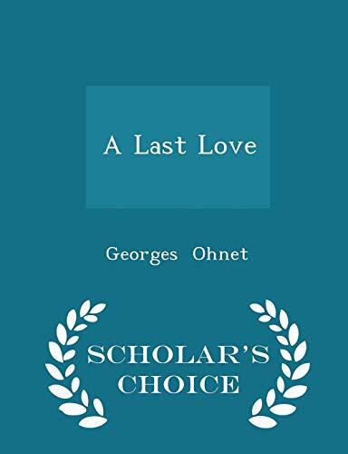 A Last Love - Scholar's Choice Edition