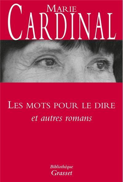 Les Mots pour le dire et autres romans