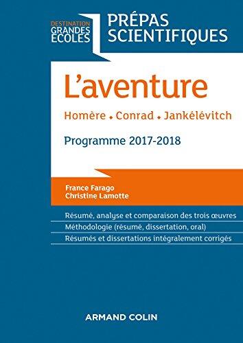 L'Aventure - Homère - Conrad - Jankélévitch - Prépas scientifiques 2017-2018: Prépas scientifiques 2017-2018