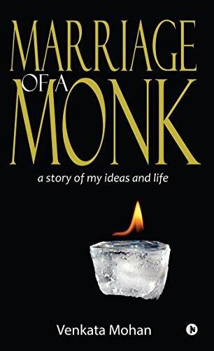 Marriage of a Monk: A Story of My Ideas and Life
