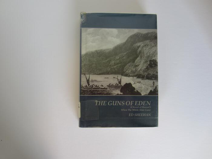 The Guns of Eden: A Novel of Hawaii When the White Man Came
