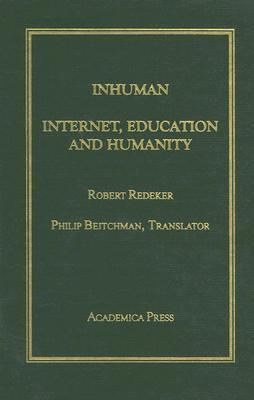 Inhuman: The Internet, Education And Humanity