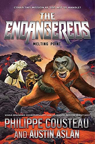 The Endangereds: Melting Point: An Action-Packed Adventure About an Animal Team Saving the Planet for Kids