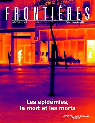 Frontières (Vol. 33 No. 2, 2022): Les Épidémies, la Mort et les Morts