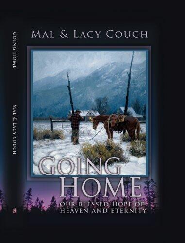 Going Home: Our Blessed Hope in Christ for Heaven and Eternity