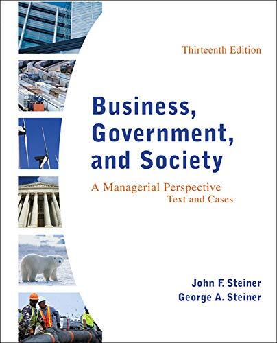 Business, Government, and Society: A Managerial Perspective, Text and Cases (13th Edition)