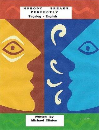 Nobody Speaks Perfectly Tagalog - English