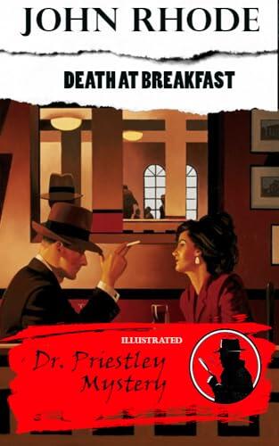 Death at Breakfast. Dr. Priestley Mystery. Illustrated