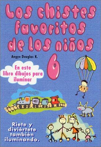 Los Chistes Favoritos de los Niños : SEIS