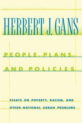 People, Plans, and Policies: Essays on Poverty, Racism, and Other National Urban Problems