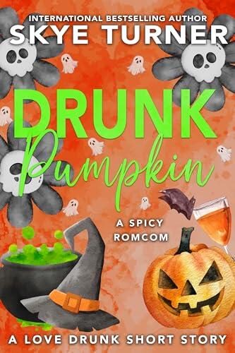 Drunk Pumpkin: A Love Drunk Short Story