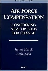Air Force Compensation: Considering Some Options