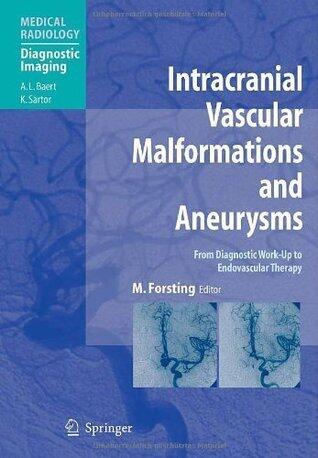 Intracranial Vascular Malformations and Aneurysms: From Diagnostic Work-Up to Endovascular Therapy