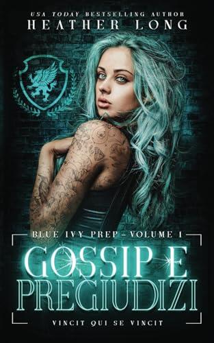 Gossip e pregiudizi (Blue Ivy Prep)