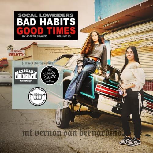 SoCal Lowrider Bad Habits Good Times Vol. 13