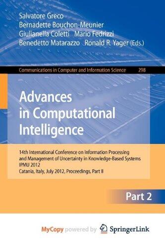 Advances in Computational Intelligence, Part II: 14th International Conference on Information Processing and Management of Uncertainty in ... July 9 - 13, 2012. Proceedings, Part II
