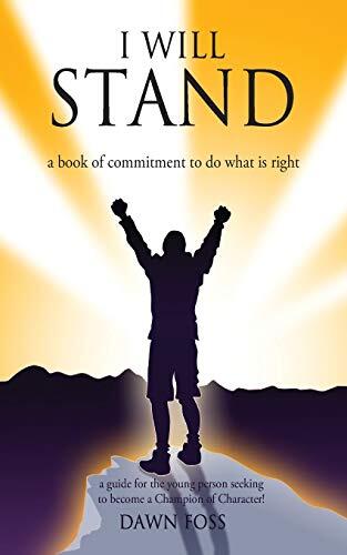 I Will Stand: A Book of Commitment to Do What Is Right