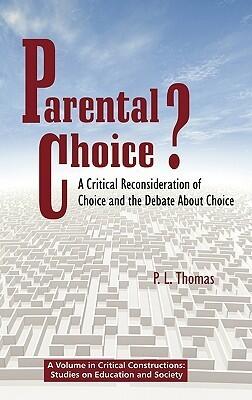 Parental Choice?: A Critical Reconsideration of Choice and the Debate about Choice