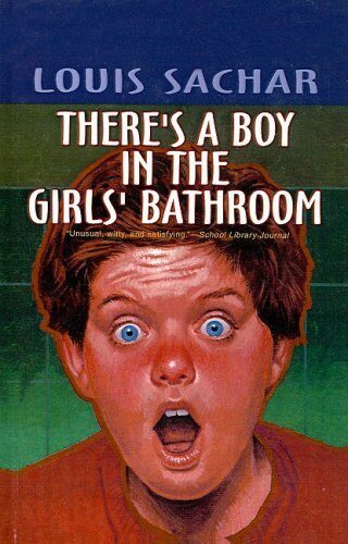 There's a Boy in the Girls' Bathroom by Sachar, Louis published by Scholastic Inc. (1997) [Paperback]