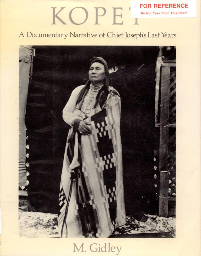 Kopet: A Documentary Narrative of Chief Joseph's Last Years