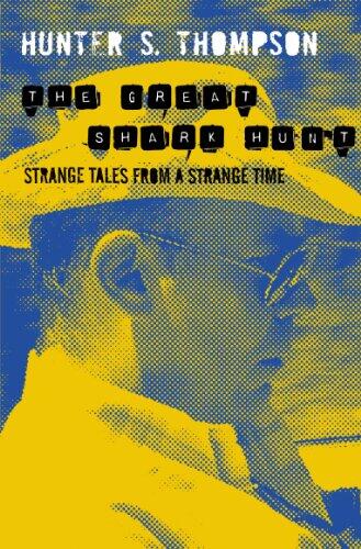 The Great Shark Hunt: The Gonzo Papers 1