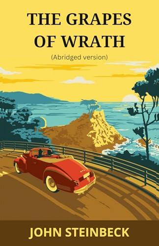 The Grapes of Wrath: A Compelling Abridged Journey of Survival, Struggle, and the Human Spirit