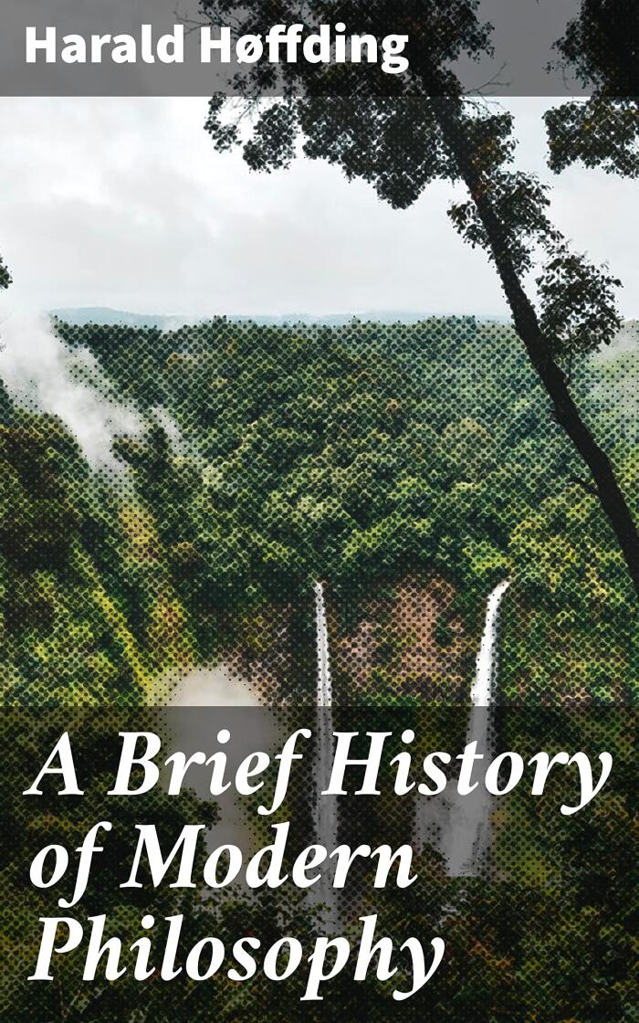 A Brief History of Modern Philosophy: Exploring Key Philosophical Movements and Ideas