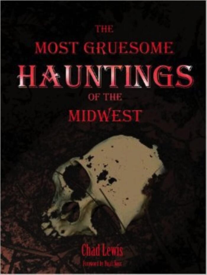The Most Gruesome Hauntings of the Midwest