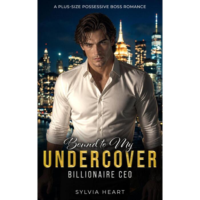 Bound to My Undercover Billionaire CEO: A Plus-Size Possessive Boss Romance