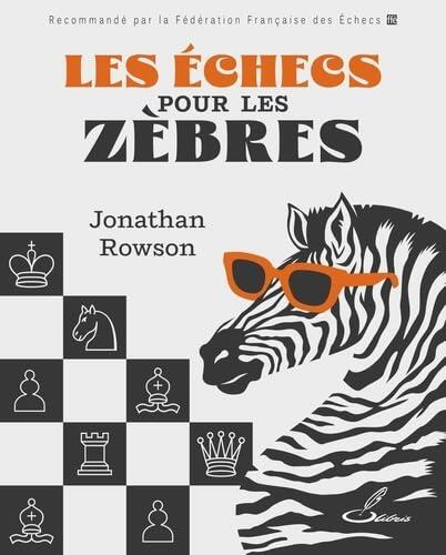 Les échecs pour les zèbres