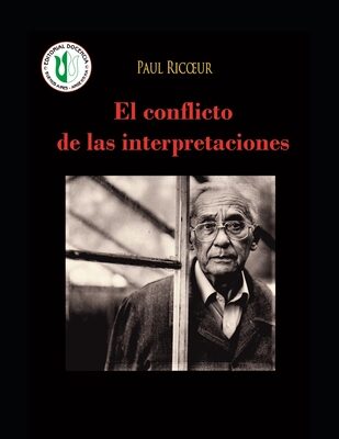 El conflicto de las interpretaciones: Ensayos de hermen�utica - Obras selectas de Paul Ricoeur 3